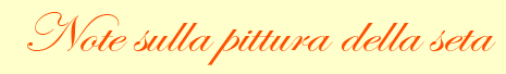 Note sulla pittura della seta
